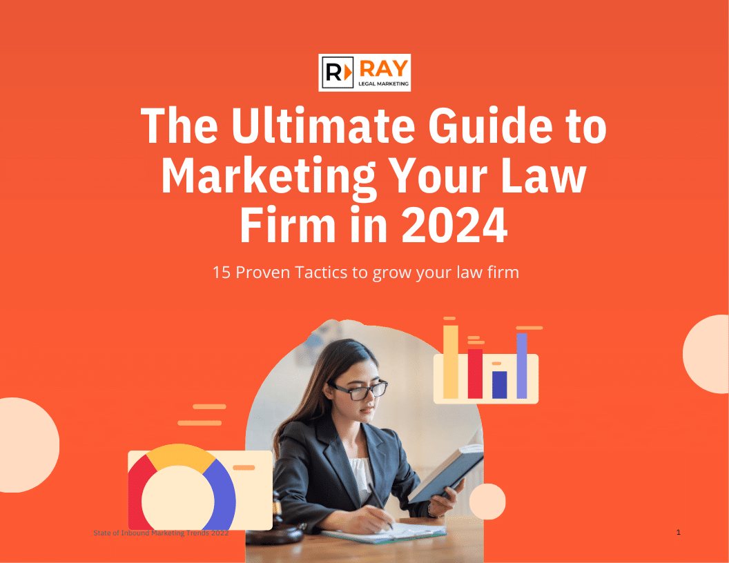 Ultimate Guide to Marketing your Law Firm in 2024 -Ray Legal Marketing