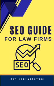 SEO Guide For Law Firms 2024 | Legal Marketing Guide | Ray Legal Marketing